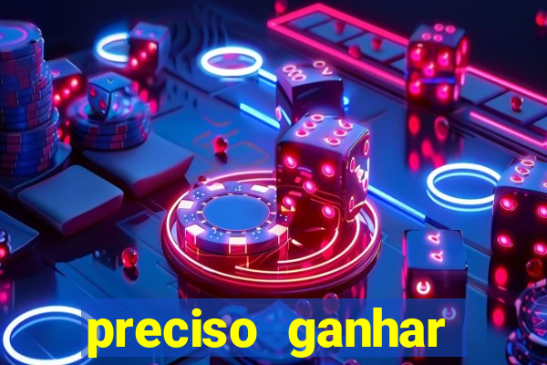 preciso ganhar dinheiro urgente